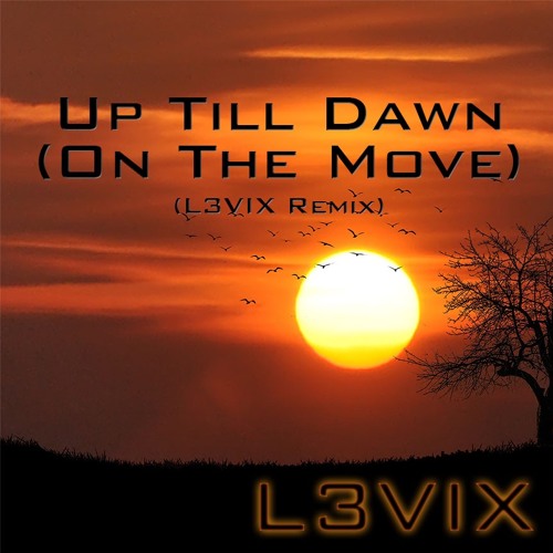 ภาพปกอัลบั้มเพลง Lucas & Steve- Up Till Dawn (On thee) (L3VIX Remix)