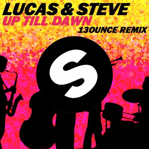ภาพปกอัลบั้มเพลง Lucas & Steve - Up Till Dawn (On The Move) (13ounce Remix) 1st Place on Spinnin' Remix Contest