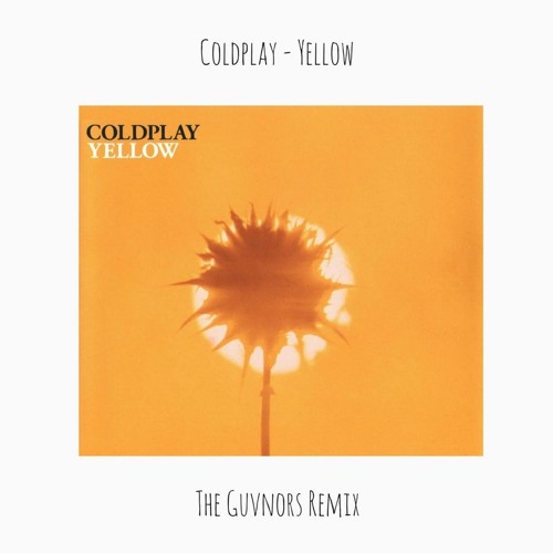 ภาพปกอัลบั้มเพลง Coldplay - Yellow - The Guvnors Remix