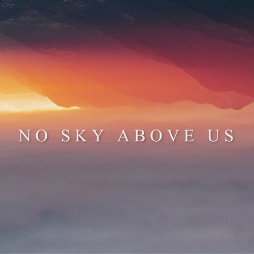 ภาพปกอัลบั้มเพลง No Sky Above Us - Time Lapse (mix v1.5)