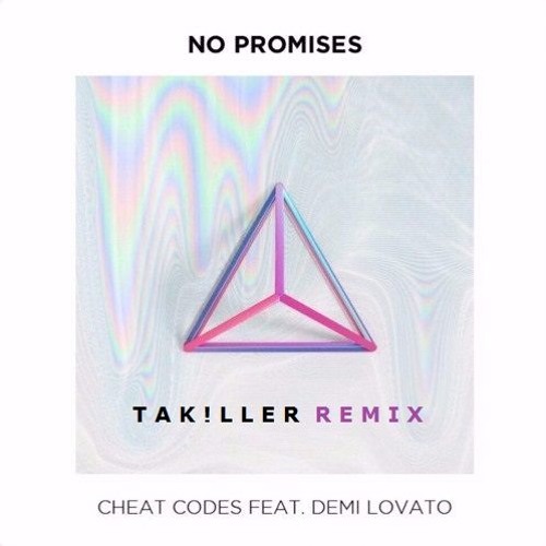 ภาพปกอัลบั้มเพลง Cheat Codes - No Promises (ft. Demi Lovato) (TaK!LLeR Remix) High Quality Re-Upload