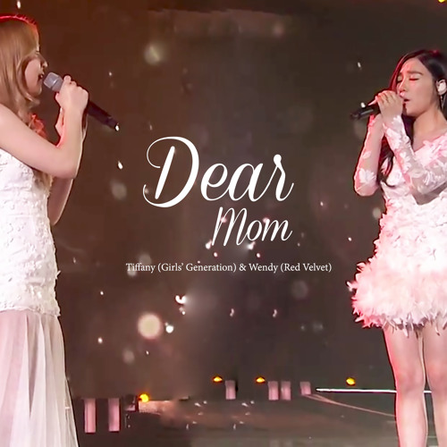 ภาพปกอัลบั้มเพลง Tiffany (Girls' Generation) & Wendy (Red Velvet) — Dear. Mom