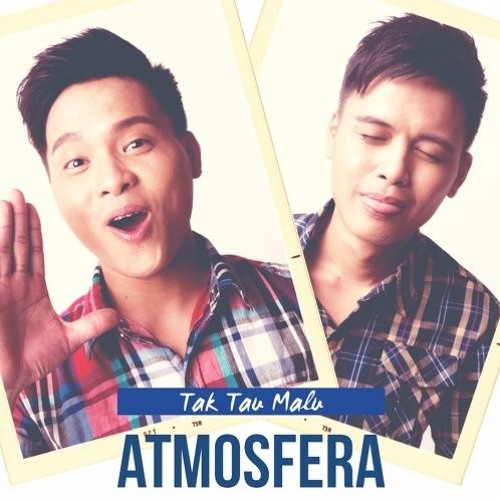 ภาพปกอัลบั้มเพลง Atmosfera - Tak Tahu Malu Official Lyrics Video