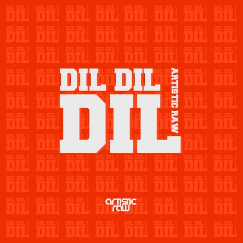 ภาพปกอัลบั้มเพลง Artistic Raw - Dil Dil Dil
