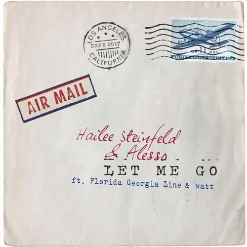 ภาพปกอัลบั้มเพลง Alesso & Hailee Steinfeld - Let Me Go (Fred Chase Remake)