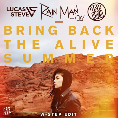 ภาพปกอัลบั้มเพลง Rain Man feat. Oly vs. Lucas & Steve X Pep & Rash - Bring Back The Alive Summer (W-STEP Edit)