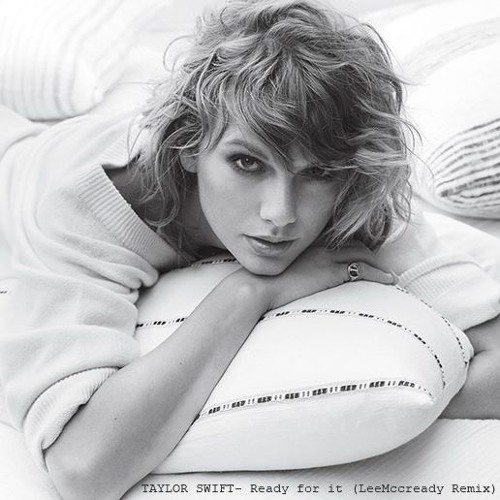 ภาพปกอัลบั้มเพลง Taylor Swift - Ready For It (LeeMccready Remix)FREE DOWNLOAD