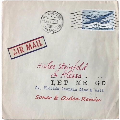 ภาพปกอัลบั้มเพลง Hailee Steinfeld & Alesso (ft. Florida Gia Line & Watt) - Let Me Go (Soner & Ozden Remix)