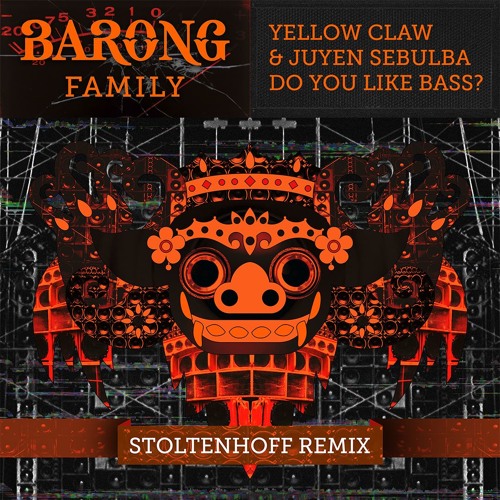 Yellow Claw & Juyen Sebulba - DO YOU LIKE BASS (Stoltenhoff Remix) OUT NOW