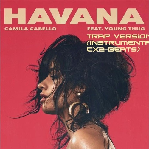 ภาพปกอัลบั้มเพลง Camila Cabello - Havana ft. Young Thug (INSTRUMENTAL TRAP VERSION)