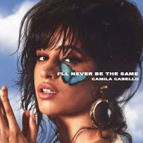 ภาพปกอัลบั้มเพลง I'll Never Be The Same - Camila Cabello