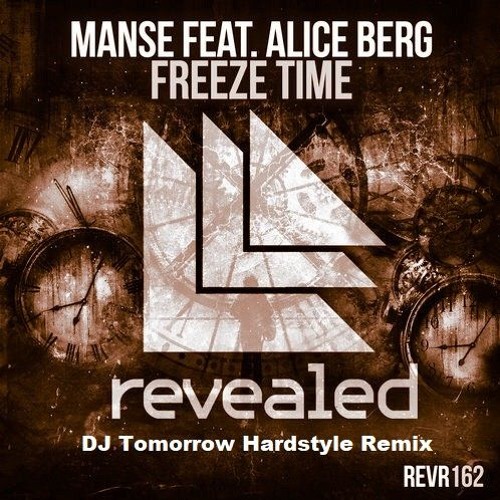 ภาพปกอัลบั้มเพลง Manse feat. Alice Berg Freeze Time (DJ Tomorrow Hardstyle Remix) OUT NOW!