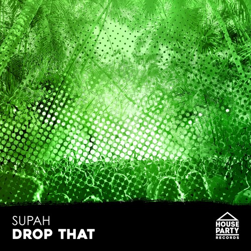 ภาพปกอัลบั้มเพลง SUPAH - Drop That (Original Mix) (Original Mix)