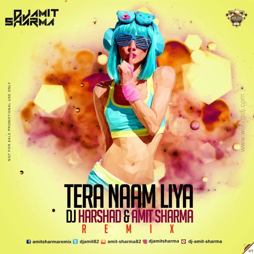 ภาพปกอัลบั้มเพลง Tera Naam Liya - DJ Harshad & Amit Sharma Remix