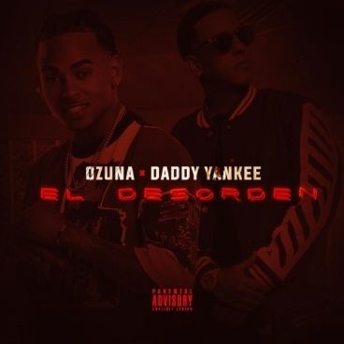 ภาพปกอัลบั้มเพลง (R.A.F) Ozuna ft Daddy Yankee - El Desorden