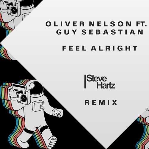 ภาพปกอัลบั้มเพลง Oliver Nelson Ft. Guy Sebastian - Feel Alright (Steve Hartz Remix)