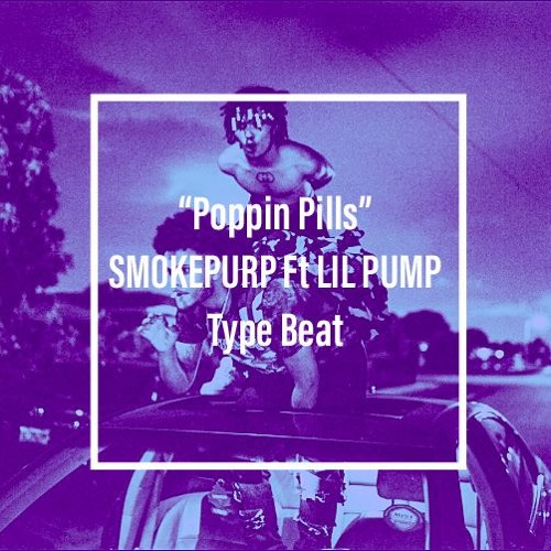 ภาพปกอัลบั้มเพลง Poppin Pills Lil pump ft Lil uzi Lil yachty type beat