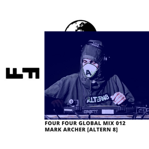 ภาพปกอัลบั้มเพลง Four Four Global Mix 012 - Mark Archer Altern 8 Techno Mix