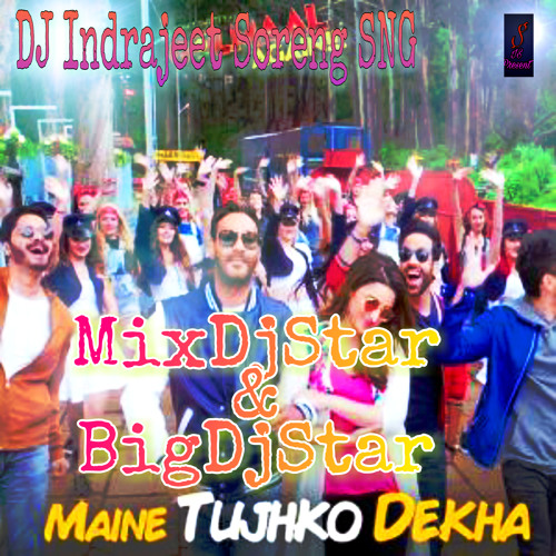ภาพปกอัลบั้มเพลง Maine Tujhko Dekha - (Golmaal Again ( Remix ) Dj Indrajeet Soreng SNG