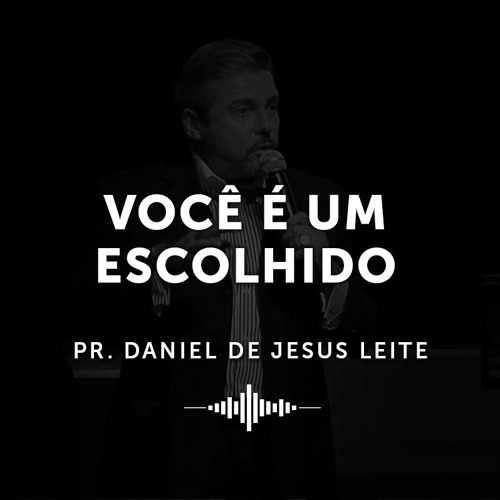 ภาพปกอัลบั้มเพลง 03 de dezembro de 2017 Você é um Escolhido Daniel de Jesus Leite