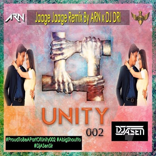 ภาพปกอัลบั้มเพลง Jaage Jaage- Mere Yaar Ki Shaadi Hai ( ARN X DRI Remix ) UNITY002 DJASEN