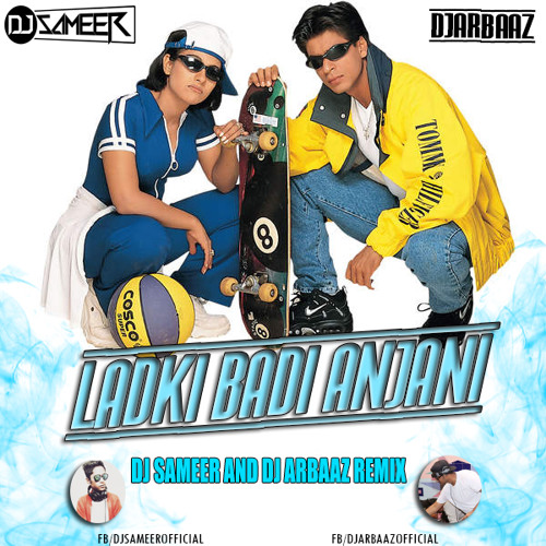 ภาพปกอัลบั้มเพลง Ladki Badi Anjani Hai-Dj Sameer & Dj Arbaaz Remix