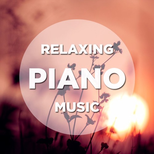 ภาพปกอัลบั้มเพลง Relaxing Piano Music Beautiful Music Soothing Music Sleep Meditation Music Soft Music Relax