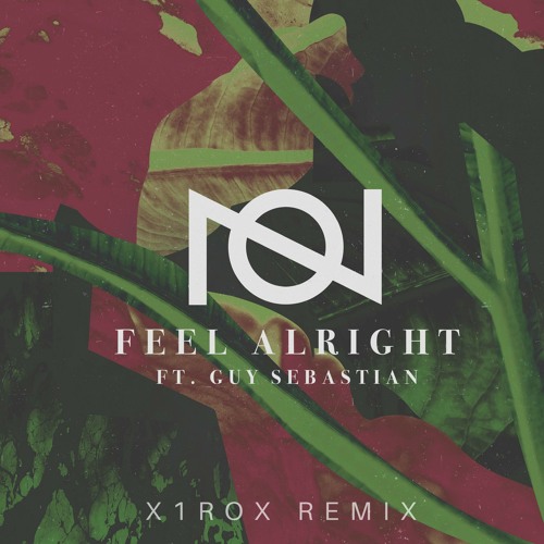 ภาพปกอัลบั้มเพลง Oliver Nelson ft. Guy Sebastian - Feel Alright (x1rox Remix)