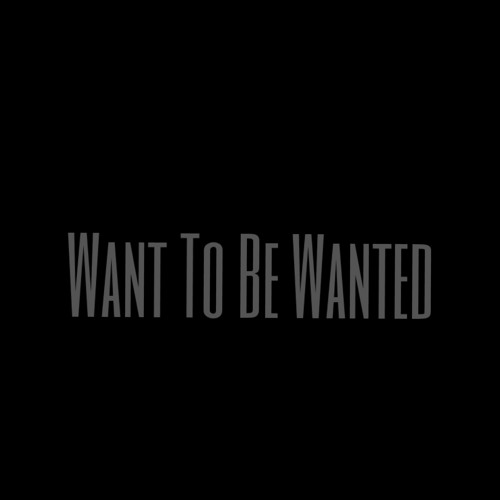 ภาพปกอัลบั้มเพลง Want To Be Wanted