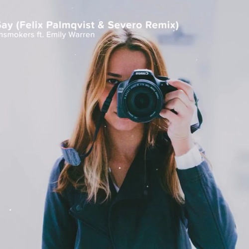 ภาพปกอัลบั้มเพลง The Chainsmokers - Don't Say (Lyrics - Lyric Video) Felix Palmqvist & Severo Remix Ft. Emily Warren