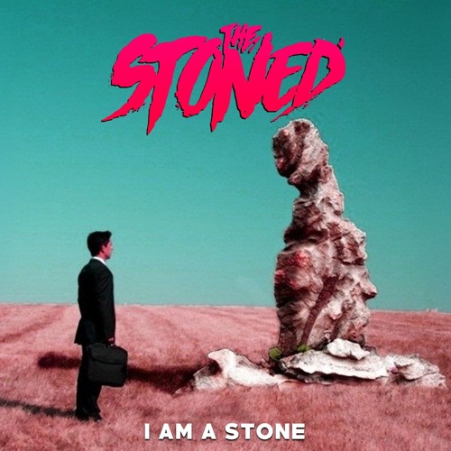 ภาพปกอัลบั้มเพลง I am a Stone - The Stoned