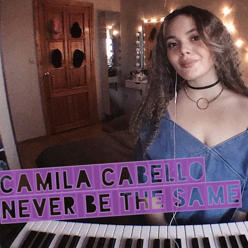 ภาพปกอัลบั้มเพลง CAMILA CABELLO NEVER BE THE SAME
