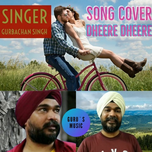 ภาพปกอัลบั้มเพลง DHEERE DHEERE SE MERI ZINDAGI SONG COVER BY GURBACHAN SINGH