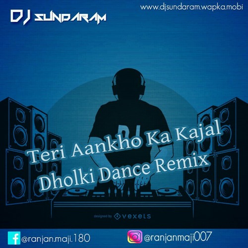 ภาพปกอัลบั้มเพลง Teri Aankhon Ka Kajal Dholk Dance Mix By DJ Sundaram