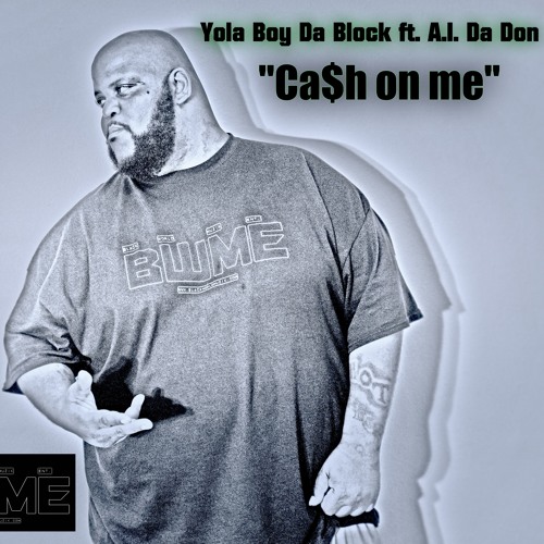 ภาพปกอัลบั้มเพลง CA$H ON ME - Yola Boy Da Block ft. A.I. Da Don prod by the great Chino