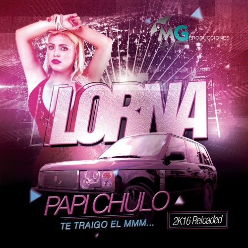 ภาพปกอัลบั้มเพลง Papi Chulo - Te Traigo Mmm - 2K16 - Version Reggaeton