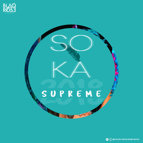 ภาพปกอัลบั้มเพลง Blaqrose Supreme Presents Soka Supreme 2018 (Trinidad Edition)