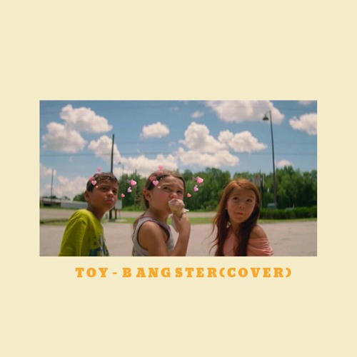 ภาพปกอัลบั้มเพลง Toy - The toys BANGSTER (COVER)