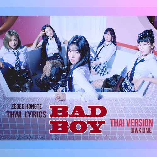 ภาพปกอัลบั้มเพลง Thai ver. Red Velvet 레드벨벳 - Bad Boy Cover by QiwKiome