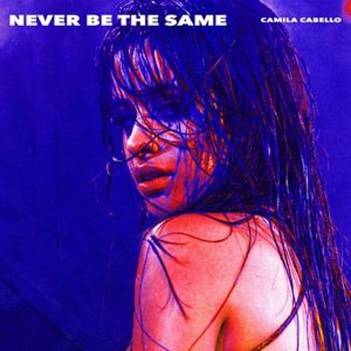 ภาพปกอัลบั้มเพลง Camila Cabello - Never Be The Same (KUST Remix)