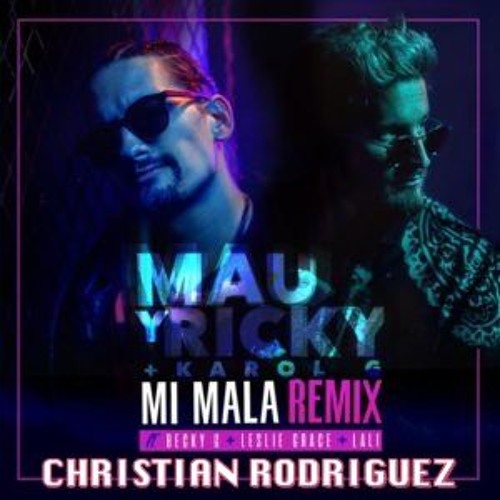 ภาพปกอัลบั้มเพลง Mau Y Ricky Karol G Ft. Becky G Leslie Grace Lali - Mi Mala ( Christian Rodriguez Remix )