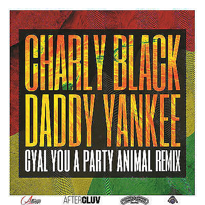 ภาพปกอัลบั้มเพลง Charly Black Daddy Yankee - Gyal You A Party Animal (RemixLyric Video)