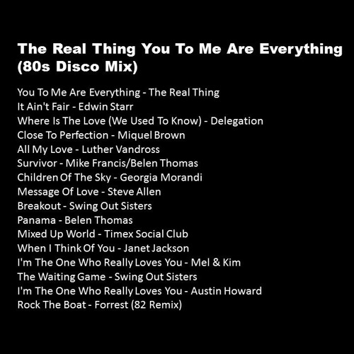 ภาพปกอัลบั้มเพลง The Real Thing You To Me Are Everything Mix (80s Disco)