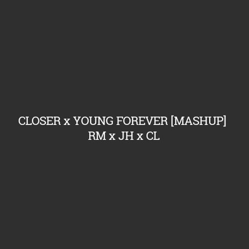 ภาพปกอัลบั้มเพลง (Mashup Cover) RM x JHOPE x CL (RabbitFoot) - Closer x Young Forever (The Chainsmoker x BTS)
