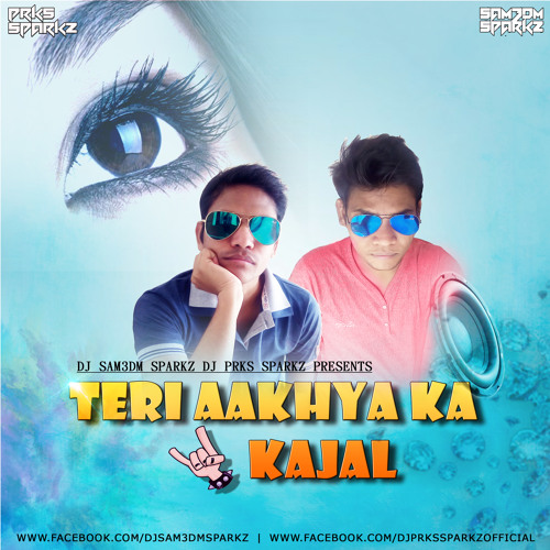 ภาพปกอัลบั้มเพลง Teri Aakhya Ka Yo Kajal Ft.Veer Dahiya - DJ Sam3dm SparkZ & DJ Prks SparkZ