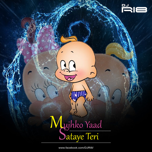 ภาพปกอัลบั้มเพลง Mujhko Yaad Sataye Teri (Remix) - DJ RI8