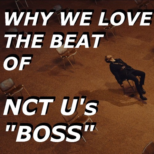 ภาพปกอัลบั้มเพลง Why We Love The Beat of NCT U's Boss