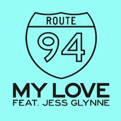 ภาพปกอัลบั้มเพลง Route 94 Ft. Jess Glynne - My Love (REESE Remix) BUY FREE DOWNLOAD