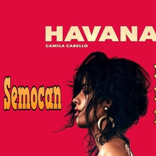 ภาพปกอัลบั้มเพลง Camila Cabello - Havana(Dj Semocan Deep House Remix)