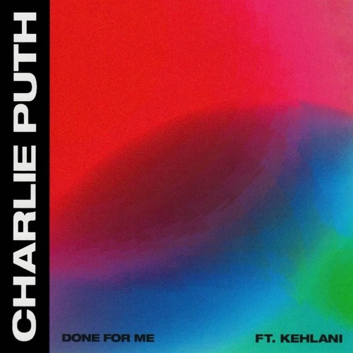 ภาพปกอัลบั้มเพลง Charlie Puth - Done For Me (feat. Kehlani)(Oblivious Sound Remix )